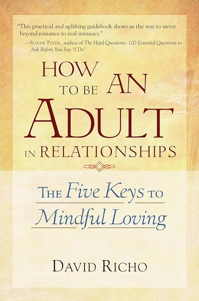 How to be an adult in relationships 