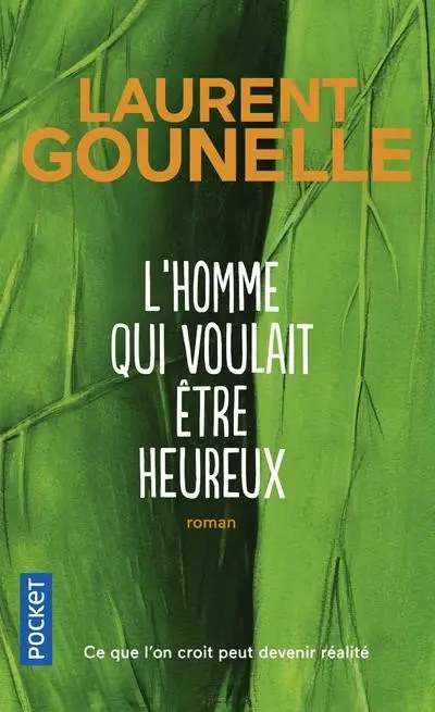 L'Homme qui voulait être heureux Roman de Laurent Gounelle