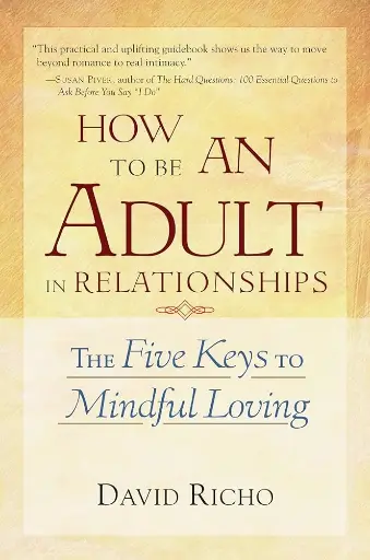 How to be an adult in relationships 