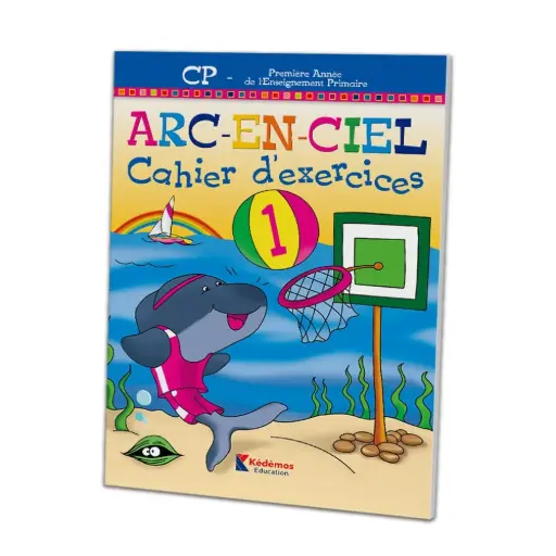 arc en ciel CP  Cahier d’Exercices 1