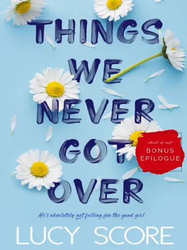 Things We Never Got Over 