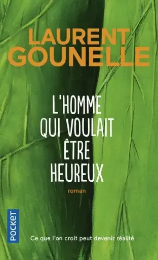 L'Homme qui voulait être heureux Roman de Laurent Gounelle